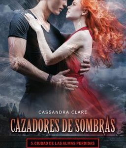 Cazadores de Sombras 5- Ciudad de las Almas Perdidas-