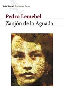 Pedro Lemebel-Zanjón de la Aguada