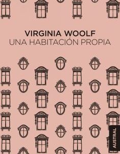 Una Habitación Propia Virginia Woolf -Austral-