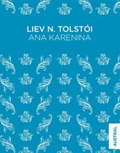 Ana Karenina Liev N. Tolstói - Austral-