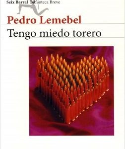 Pedro lemebel -Tengo miedo torero