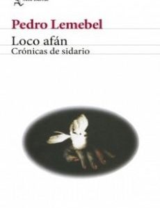Pedro Lemebel *Loco afán Crónicas de sidario*