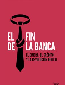 El Fin De La Banca
