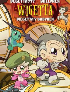 Wigetta. Viegetta Y Babyrex
