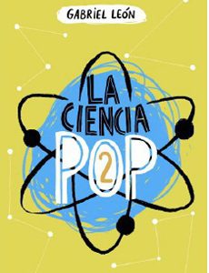 La Ciencia Pop #2