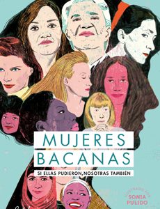 Mujeres Bacanas. Si Ellas Pudieron Nosotras También