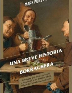 Una Breve Historia De La Borrachera