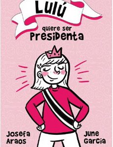 Lulú Quiere Ser Presidenta