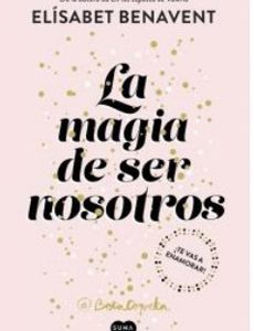 La Magia De Ser Nosotros (Sofía #2)