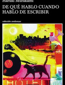 De Qué Hablo Cuando Hablo De Escribir