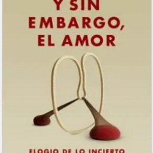 Y Sin Embargo, El Amor