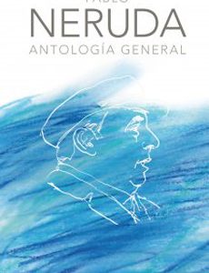 Antologia General De Pablo Neruda (Real Academia Española)