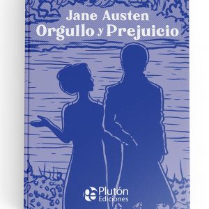 Orgullo y Prejuicio TD Jane Austen **Edicion PLatino Pluton**