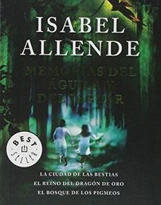 Memorias del Aguila y del Jaguar**Isabel Allende*