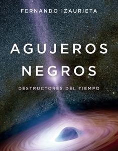 Agujeros Negros *Fernando Izaurieta*