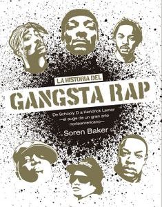 La Historia Del Gangsta Rap *Soren Baker*