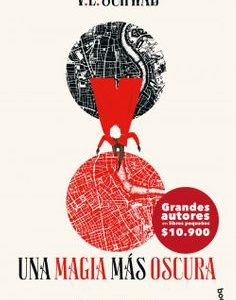 Una Magia más Oscura V.E. Schwab