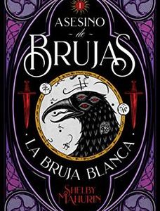 Asesino de Brujas 1 *Shelby Mahurin*