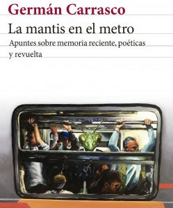 La mantis en el metro *Germán Carrasco*