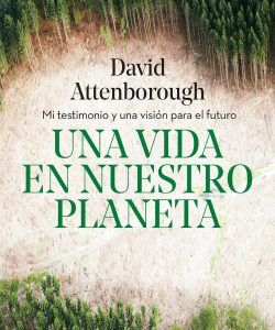 Una vida en nuestro planeta *David Attenborough*