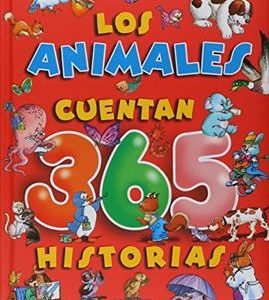 Los Animales Cuentan 365 Historias Varios Autores · Servilibro Ediciones, S.A.