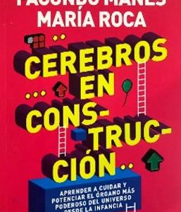 Cerebros en Construccion Facundo Manes · Planeta