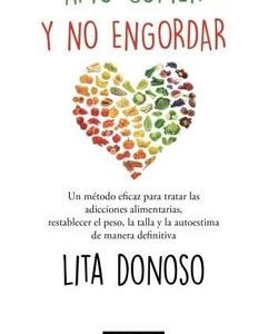 Amo Comer y no Engordar. Un Método Eficaz Lita Donoso · **30% de descuento**