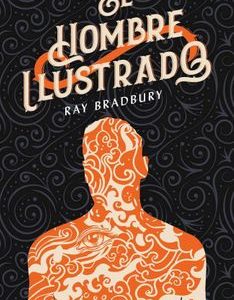 El Hombre Ilustrado Ray Bradbury · Minotauro