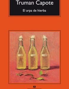 El Arpa de Hierba Truman Capote · Anagrama