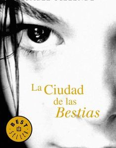 La Ciudad de las Bestias Isabel Allende · Debolsillo
