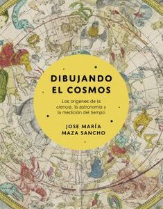 Dibujando el cosmos **Jose Maria Maza Sancho**Autografiado**