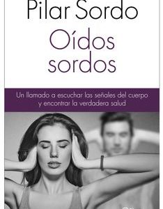 Oidos Sordos Pilar Sordo · Planeta