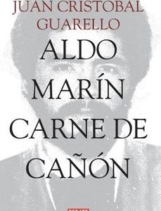 Aldo Marín. Carne de Cañón