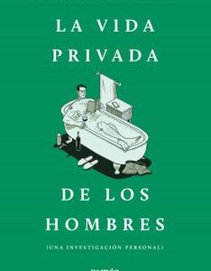 La vida privada de los hombres