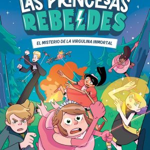 Las princesas rebeldes. El misterio de la virgulina inmortal *Roberto Santiago*