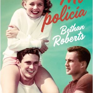 Mi policía *Bethan Roberts*