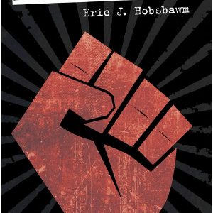 Revolucionarios *Eric Hobsbawm*