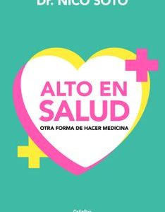 Alto en salud Nico Dr. Soto · Grijalbo