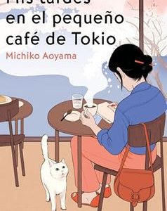 Mis tardes en el pequeño café de Tokio