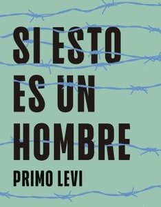 Si esto es un hombre *Primo Levi*