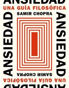 Ansiedad *Samir Chopra*