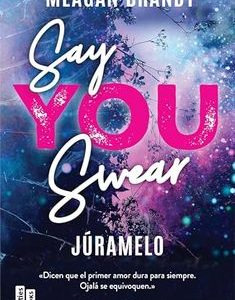 Say You Swear (Júramelo) *Meagan Brandy*