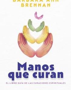 Manos Que Curan *Barbara Ann Brennan*