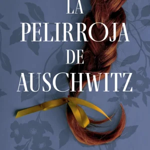 La Pelirroja de Auschwitz *Nechama Birnbaum*