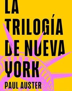 La Trilogía de Nueva York *Paul Auster*