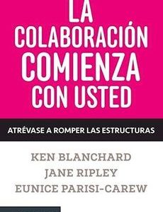 La Colaboracion Comienza con Usted *Carew Blanchard*