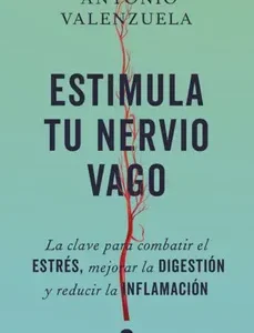 Estimula tu Nervio Vago *Antonio Valenzuela*