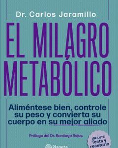 El milagro metabólico *Dr. Carlos Jaramillo*