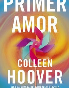 Primer Amor *Colleen Hoover*