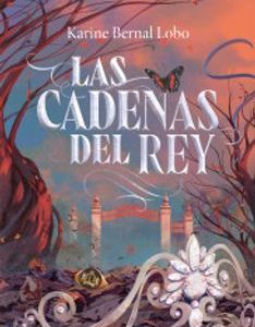 Las Cadenas del rey *Karine Bernal*